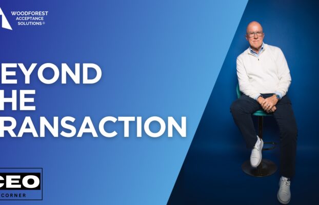 CEO CORNER: Beyond The Transaction