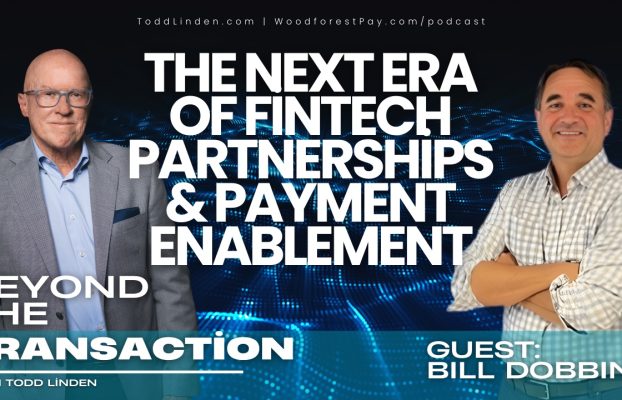 Moving Beyond the Transaction: A Deep Dive with Bill Dobbins of Visa