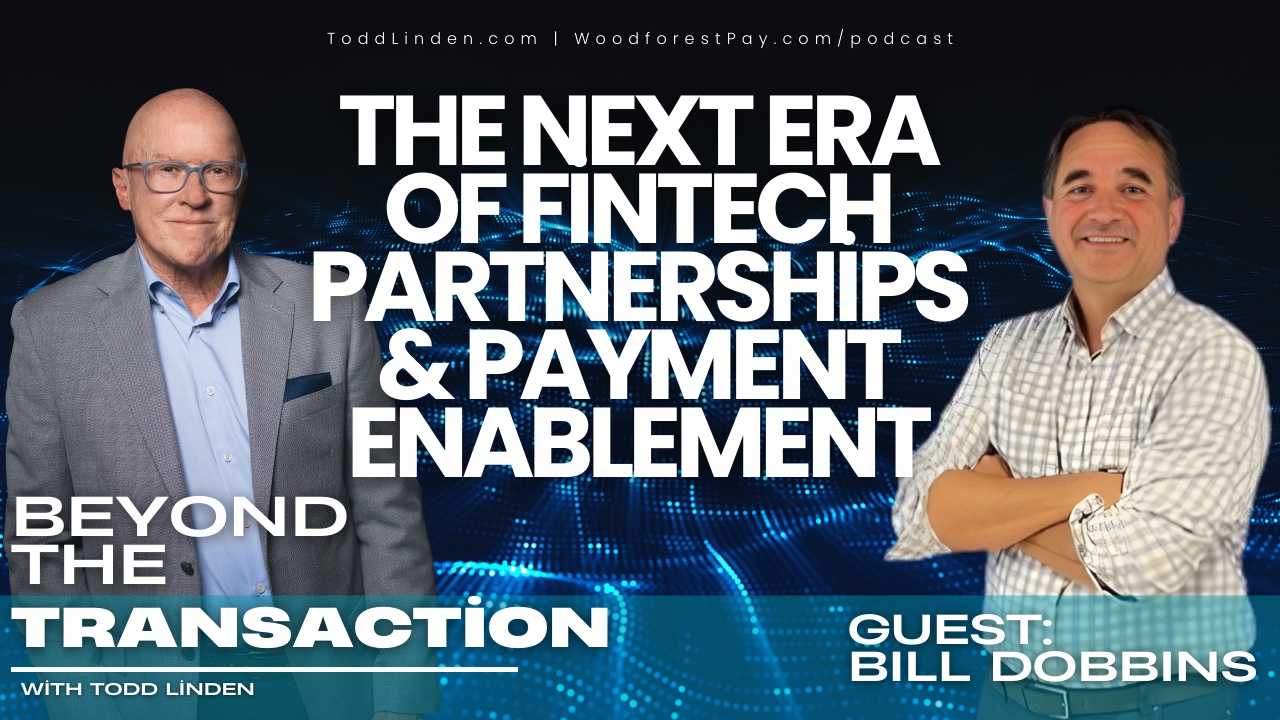 Moving Beyond the Transaction: A Deep Dive with Bill Dobbins of Visa