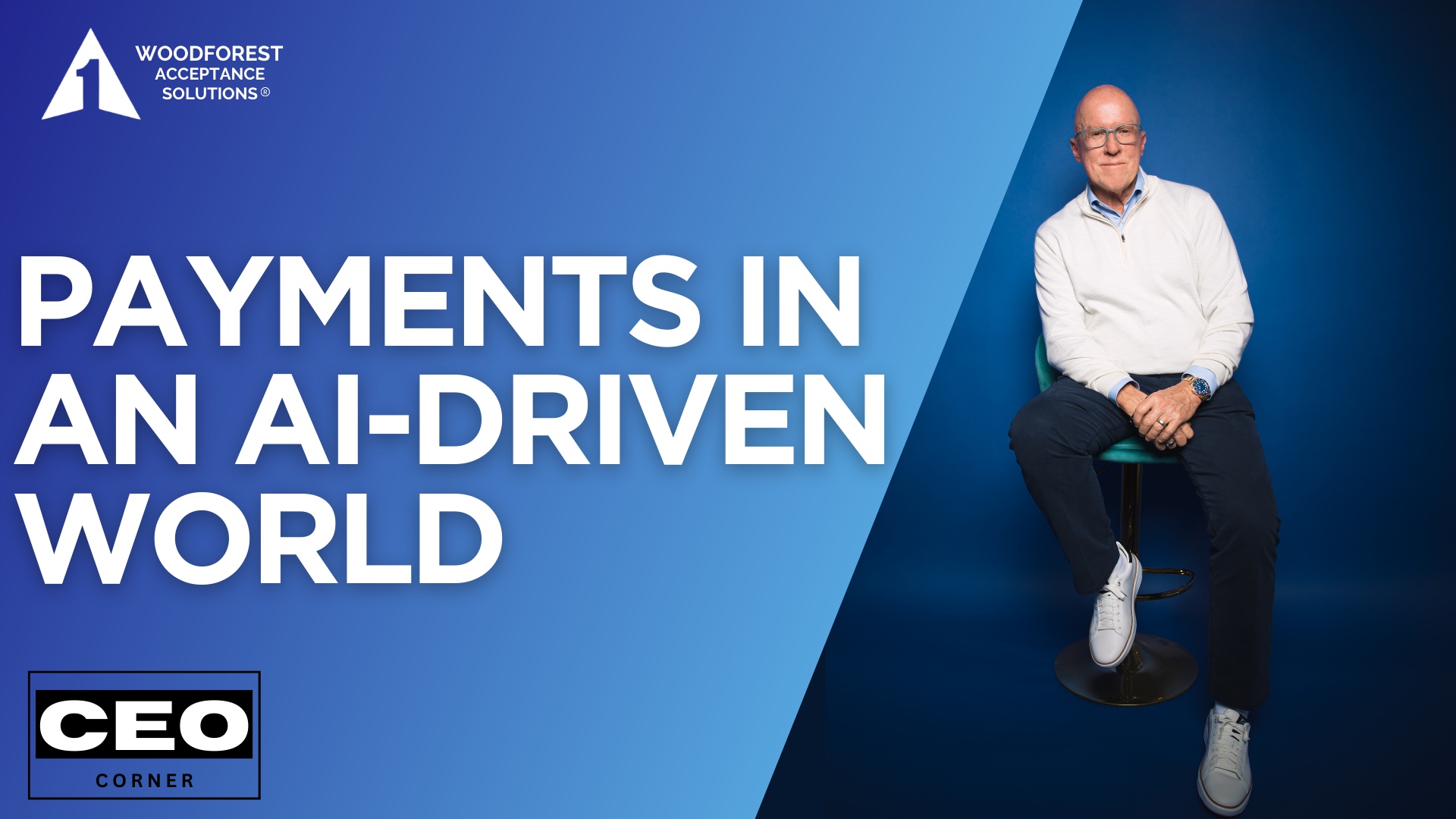 CEO CORNER: Payments in an AI-Driven World