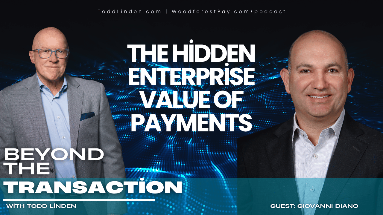 Beyond The Transaction: The Hidden Enterprise Value of Payments with Giovanni Diano